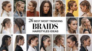 Read more about the article 26 Best Most Trending Braids Hairstyles Ideas
